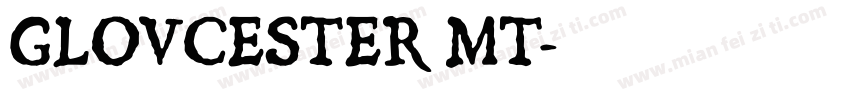 GLOUCESTER MT字体转换